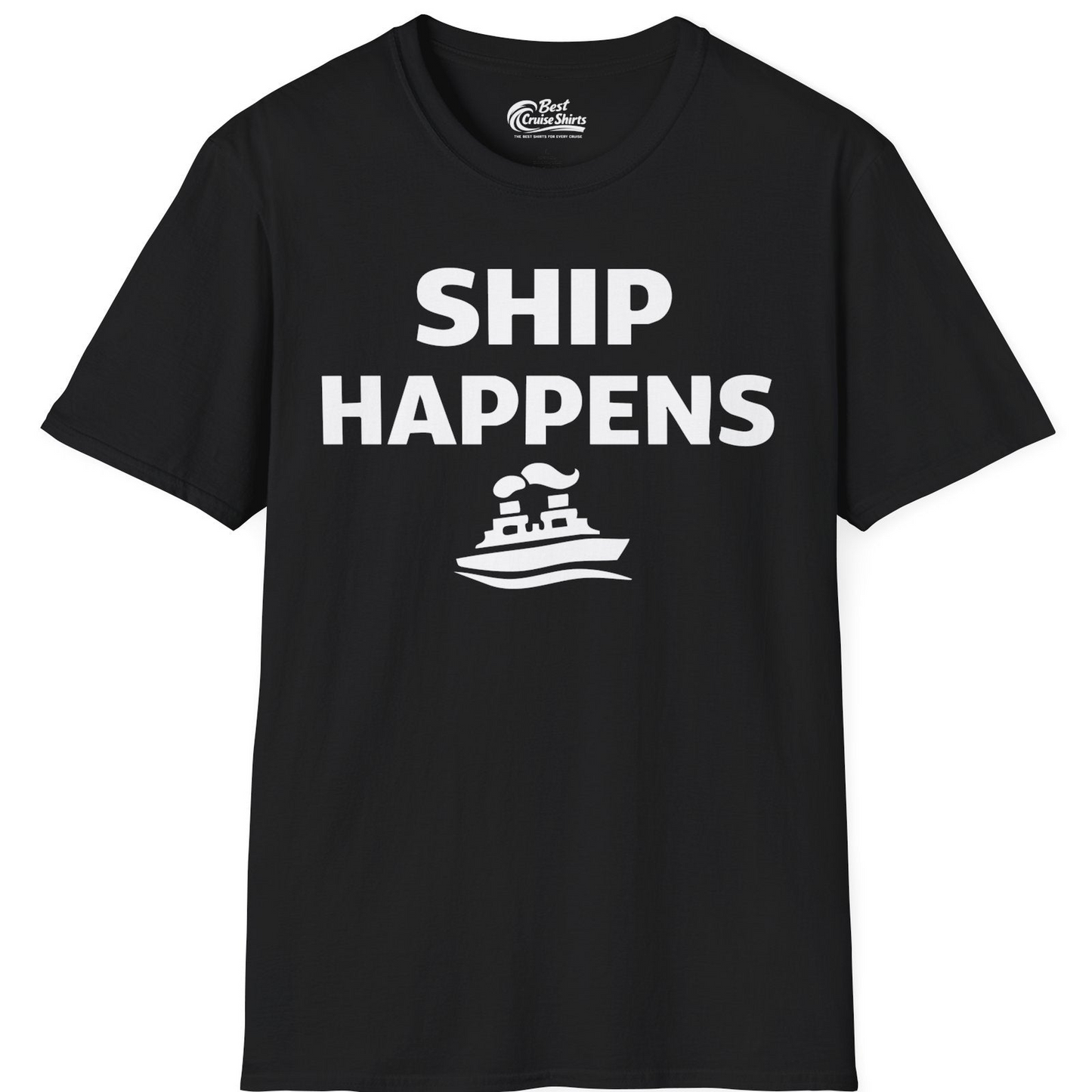 Ship Happens Shirt T-Shirt – Black – Best Cruise Shirts
