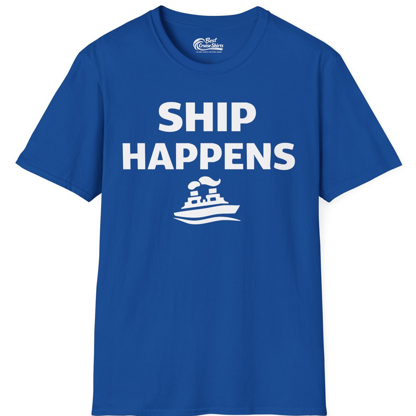 Ship Happens Shirt T-Shirt – Royal – Best Cruise Shirts