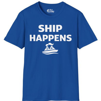 Ship Happens Shirt T-Shirt – Royal – Best Cruise Shirts