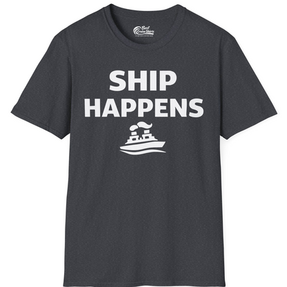 Ship Happens Shirt T-Shirt – Dark Heather Grey – Best Cruise Shirts