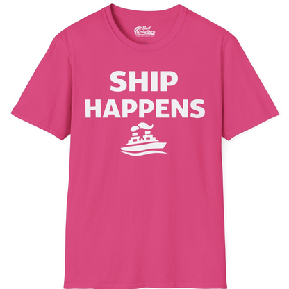 Ship Happens Shirt T-Shirt – Heliconia – Best Cruise Shirts