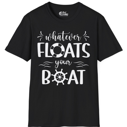 Whatever Floats Your Boat Nautical Humor Shirt With Whimsical Typography — T-Shirt T-Shirt – Black – Best Cruise Shirts