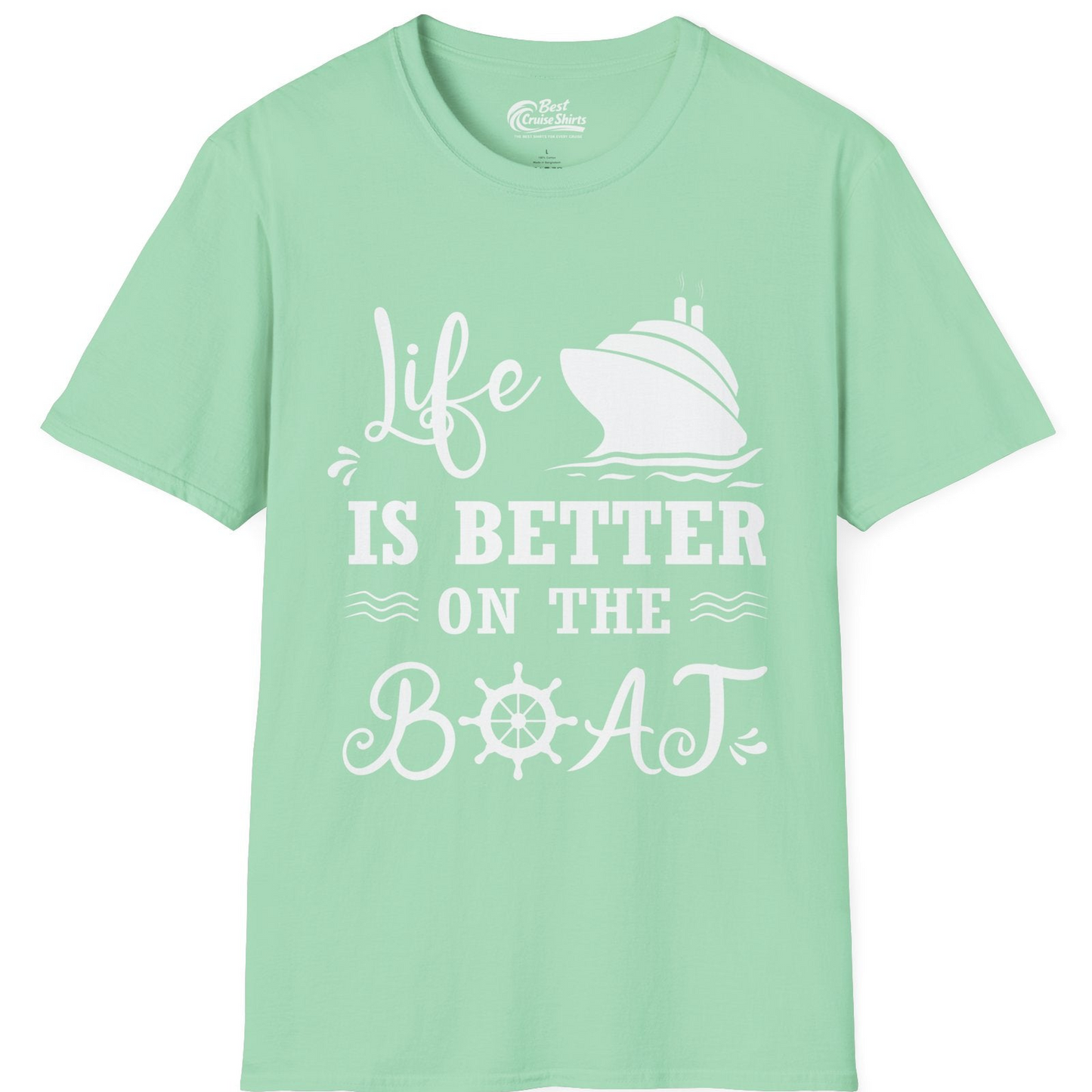 Life Is Better On The Boat Nautical Cruise Ship Shirt — T-Shirt T-Shirt – Mint Green – Best Cruise Shirts