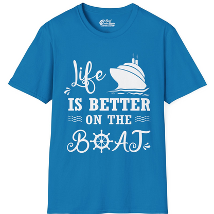 Life Is Better On The Boat Nautical Cruise Ship Shirt — T-Shirt T-Shirt – Sapphire – Best Cruise Shirts
