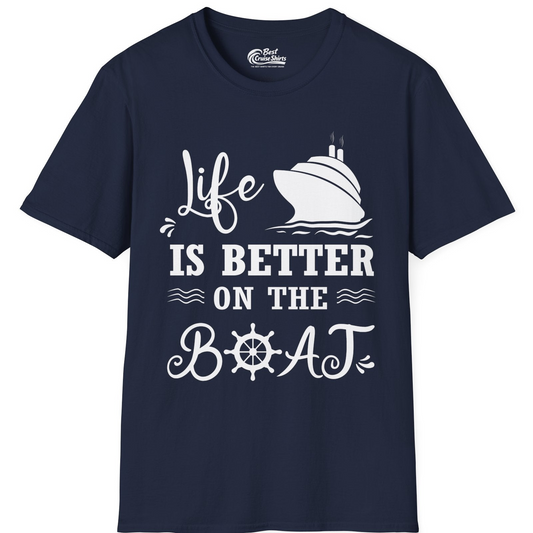 Life Is Better On The Boat Nautical Cruise Ship Shirt — T-Shirt T-Shirt – Navy – Best Cruise Shirts