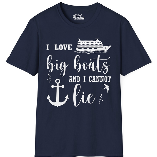 I Love Big Boats And I Cannot Lie Funny Cruise Shirt Nautical Anchor — T-Shirt T-Shirt – Navy – Best Cruise Shirts