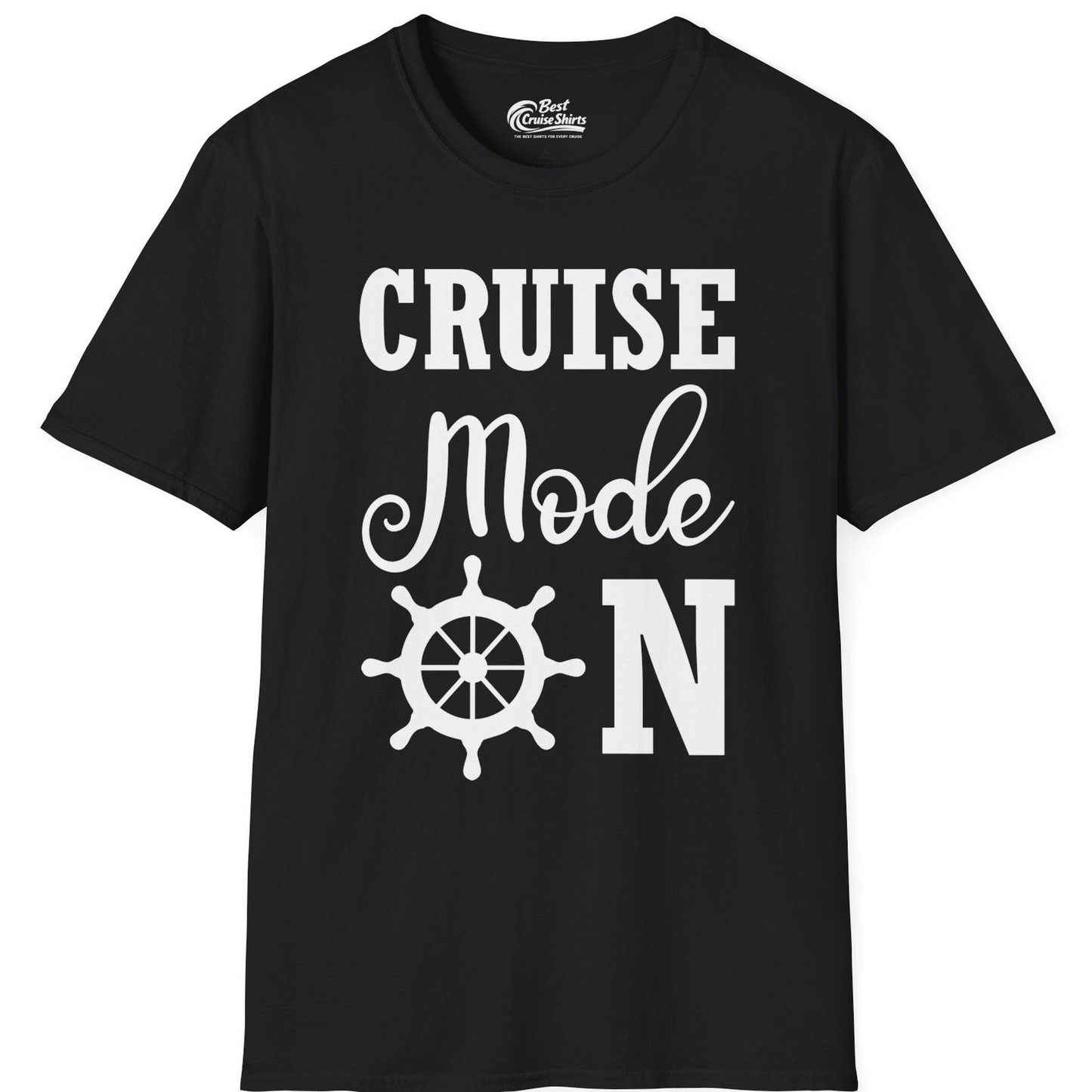 Cruise Mode On Shirt With Nautical Wheel Bold Vacation Design — T-Shirt T-Shirt – Black – Best Cruise Shirts