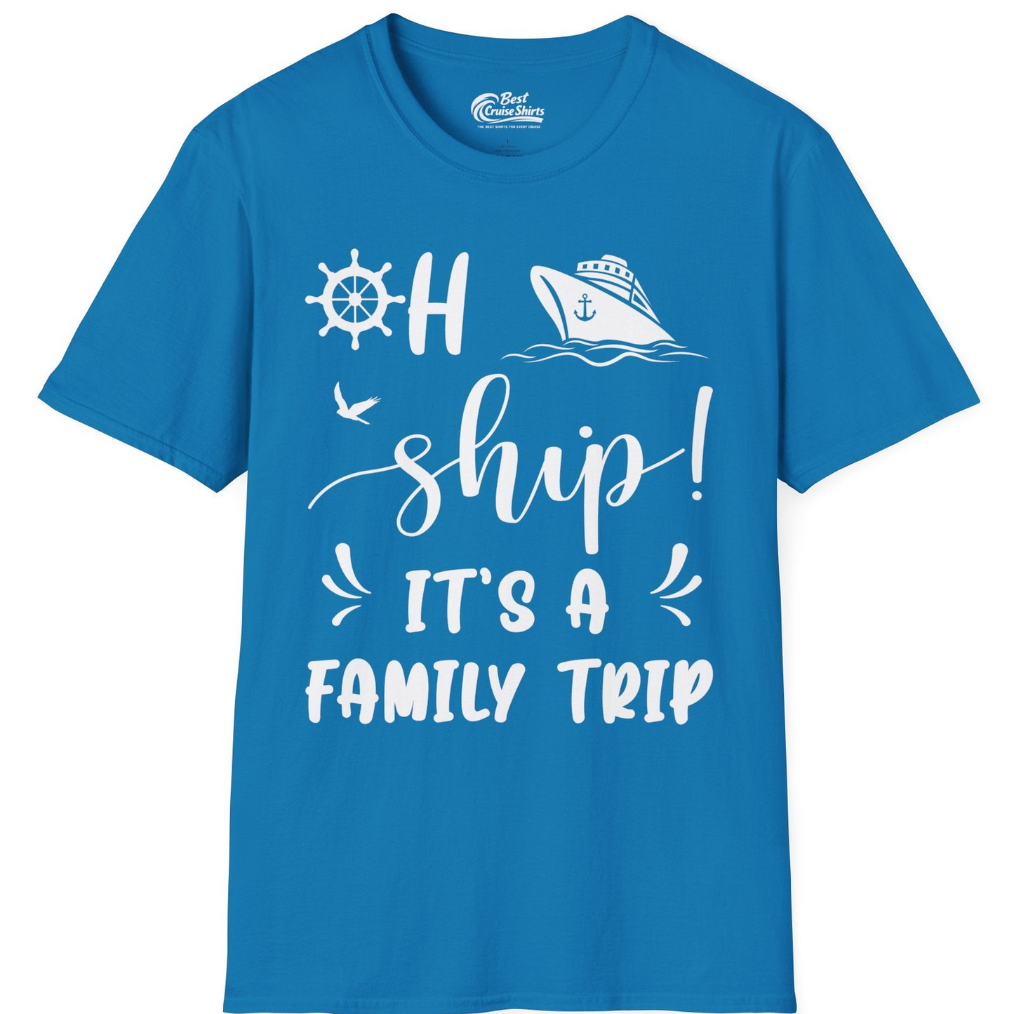Oh Ship It's A Family Trip T-Shirt – Sapphire – Best Cruise Shirts