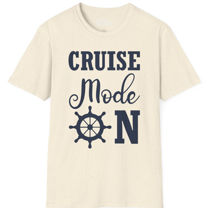 Cruise Mode On Shirt With Nautical Wheel Bold Vacation Design — T-Shirt T-Shirt – Natural – Best Cruise Shirts