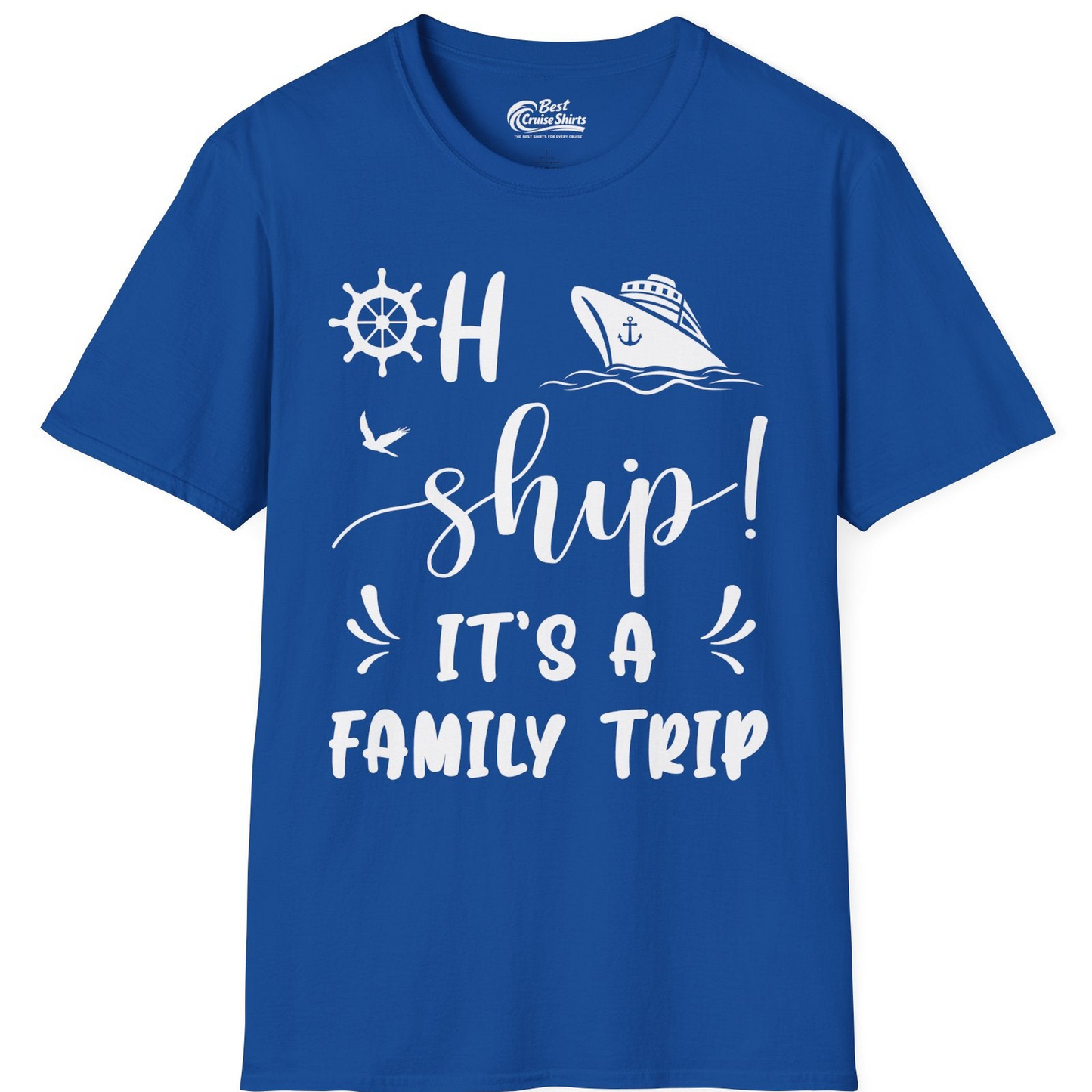 Oh Ship It's A Family Trip T-Shirt – Royal – Best Cruise Shirts