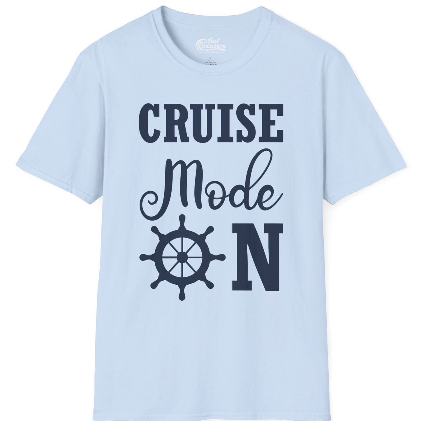 Cruise Mode On Shirt With Nautical Wheel Bold Vacation Design — T-Shirt T-Shirt – Light Blue – Best Cruise Shirts