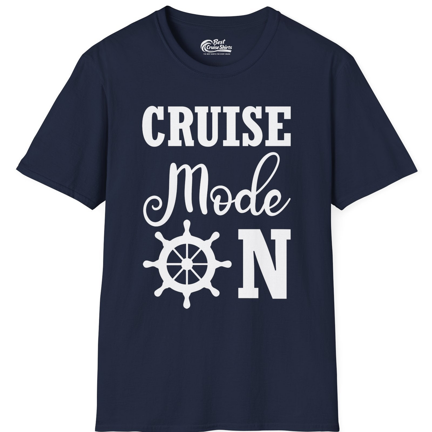 Cruise Mode On Shirt With Nautical Wheel Bold Vacation Design — T-Shirt T-Shirt – Navy – Best Cruise Shirts