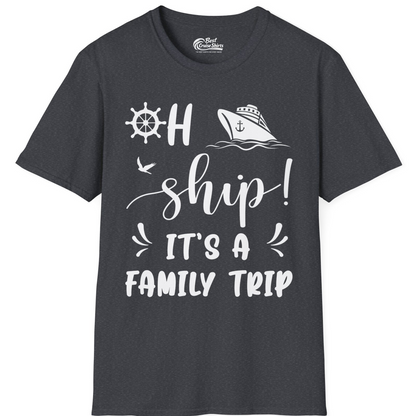 Oh Ship It's A Family Trip T-Shirt – Dark Heather Grey – Best Cruise Shirts