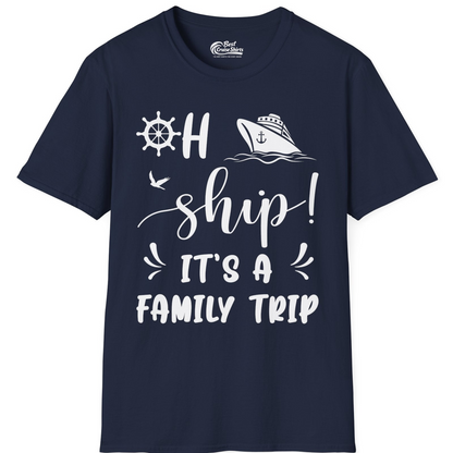 Oh Ship It's A Family Trip T-Shirt – Navy – Best Cruise Shirts