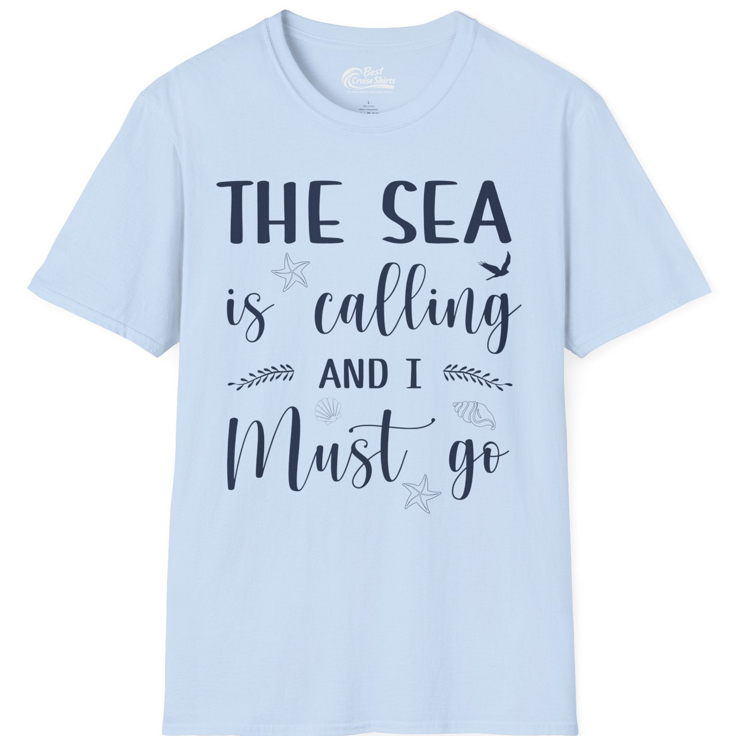 The Sea Is Calling Shirt T-Shirt – Light Blue – Best Cruise Shirts