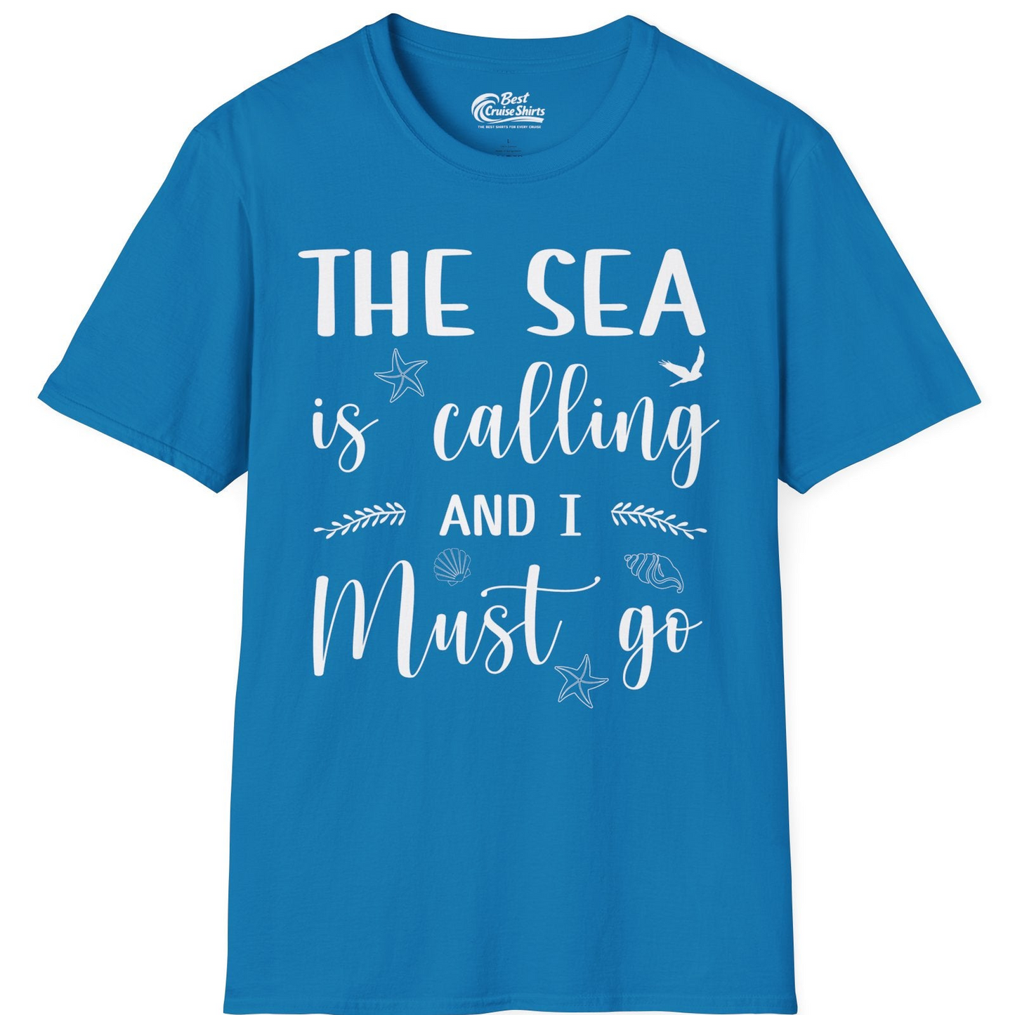 The Sea Is Calling Shirt T-Shirt – Sapphire – Best Cruise Shirts