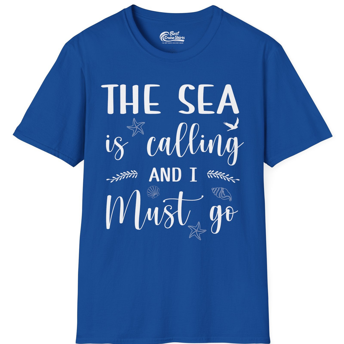 The Sea Is Calling Shirt T-Shirt – Royal – Best Cruise Shirts