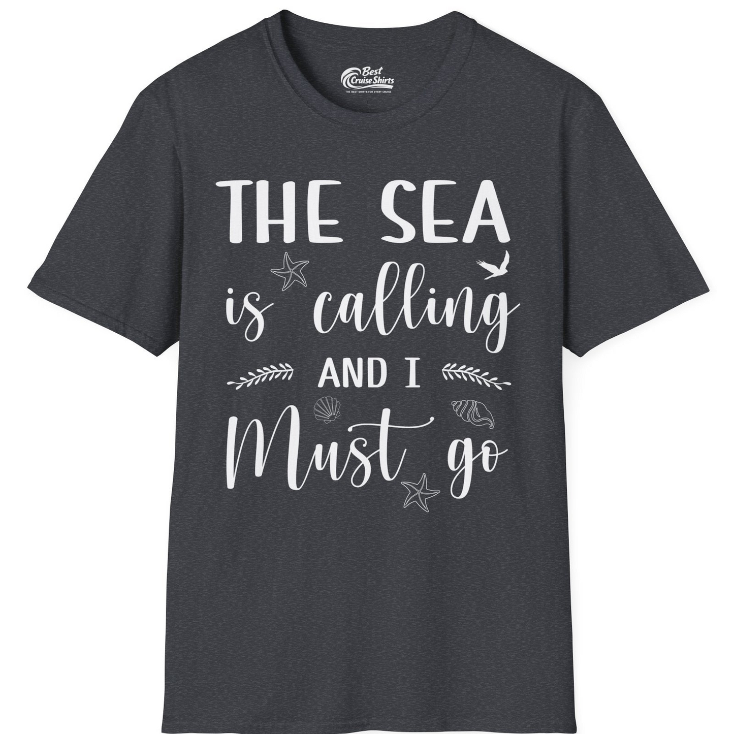 The Sea Is Calling Shirt T-Shirt – Dark Heather Grey – Best Cruise Shirts