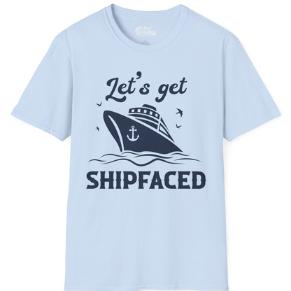 Let’s Get Shipfaced Shirt T-Shirt – Light Blue – Best Cruise Shirts