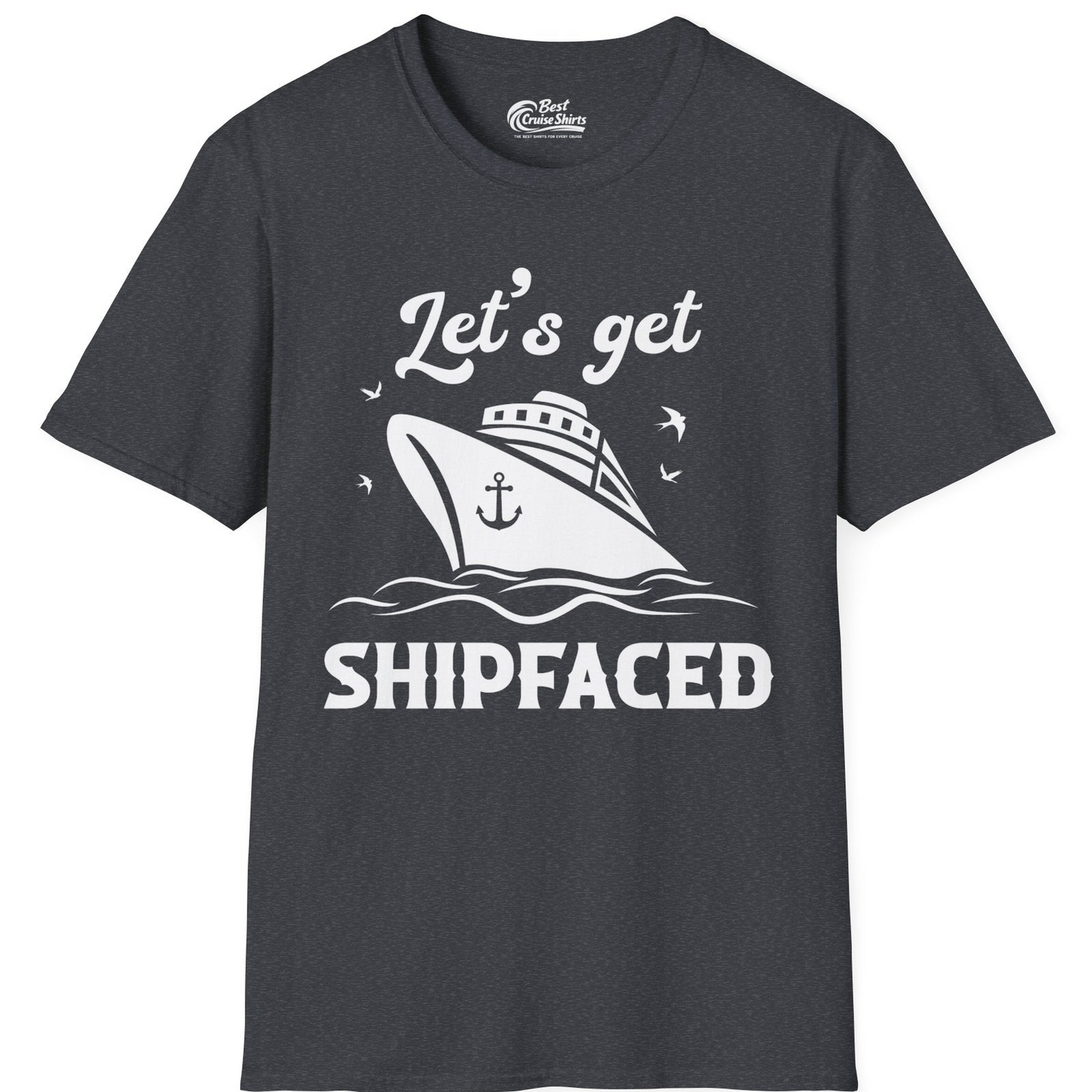 Let’s Get Shipfaced Shirt T-Shirt – Dark Heather Grey – Best Cruise Shirts