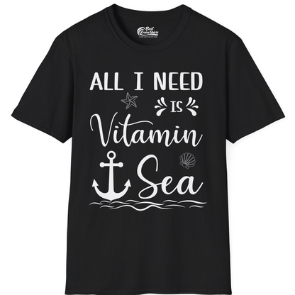 All I Need Is Vitamin Sea Nautical Beach Pun Shirt with Anchor Art — T-Shirt T-Shirt – Black – Best Cruise Shirts