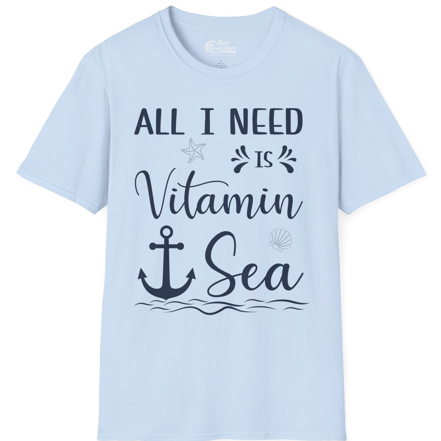 All I Need Is Vitamin Sea Nautical Beach Pun Shirt with Anchor Art — T-Shirt T-Shirt – Light Blue – Best Cruise Shirts