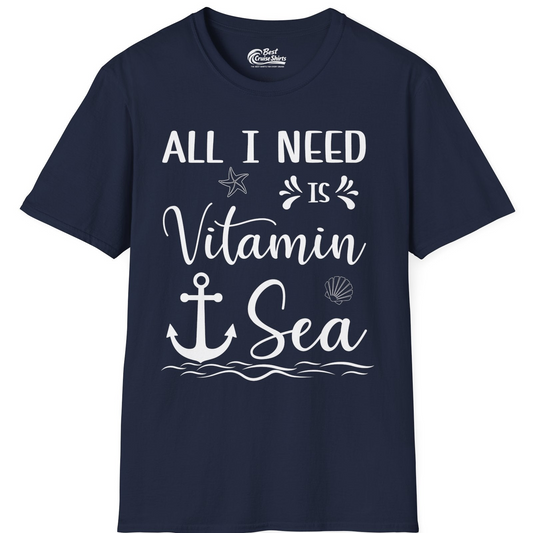 All I Need Is Vitamin Sea Nautical Beach Pun Shirt with Anchor Art — T-Shirt T-Shirt – Navy – Best Cruise Shirts
