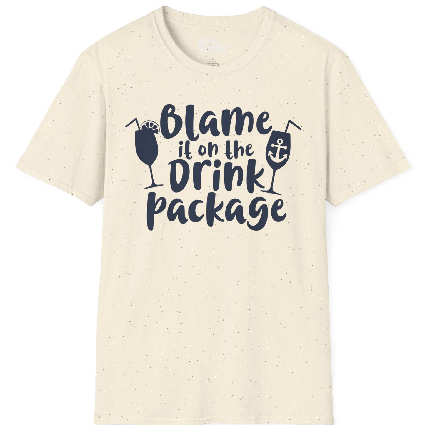 Blame It On The Drink Package Cruise Shirt With Cocktails And Anchor — T-Shirt T-Shirt – Natural – Best Cruise Shirts