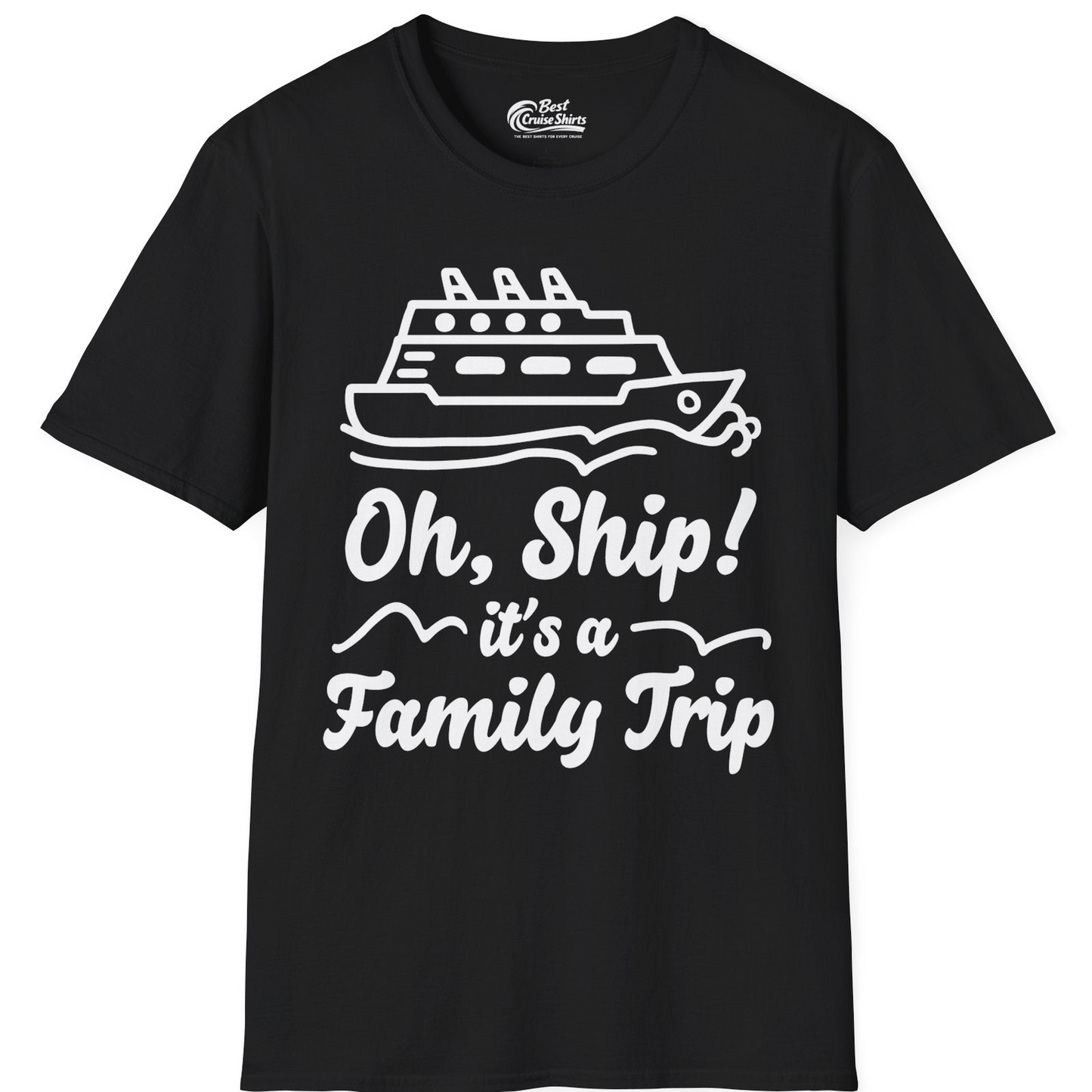 Oh Ship Its a Family Trip Cruise Vacation Matching Shirt — T-Shirt T-Shirt – Black – Best Cruise Shirts