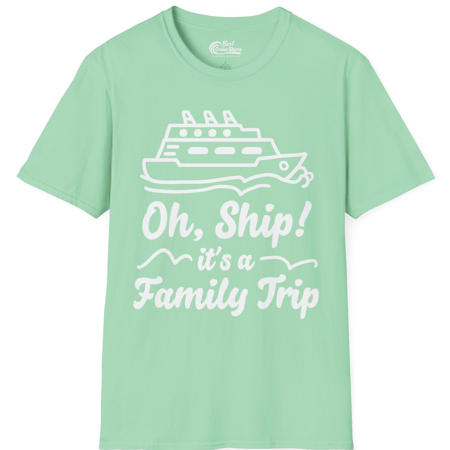 Oh Ship Its a Family Trip Cruise Vacation Matching Shirt — T-Shirt T-Shirt – Mint Green – Best Cruise Shirts
