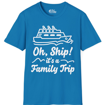 Oh Ship Its a Family Trip Cruise Vacation Matching Shirt — T-Shirt T-Shirt – Sapphire – Best Cruise Shirts
