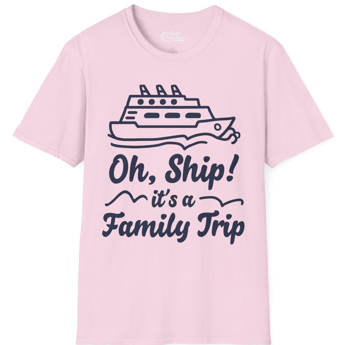 Oh Ship Its a Family Trip Cruise Vacation Matching Shirt — T-Shirt T-Shirt – Light Pink – Best Cruise Shirts