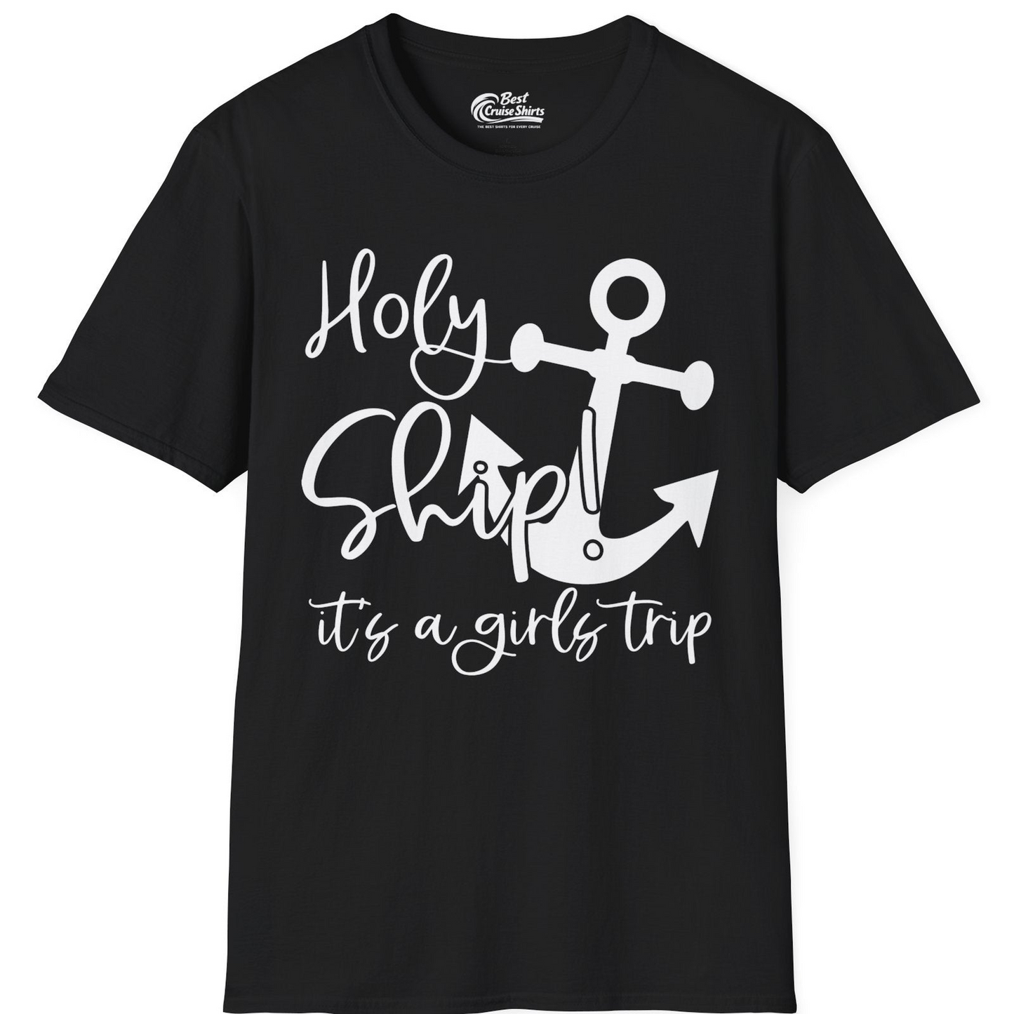 Holy Ship Anchor Girls Trip Cruise Shirt T-Shirt – Black – Best Cruise Shirts