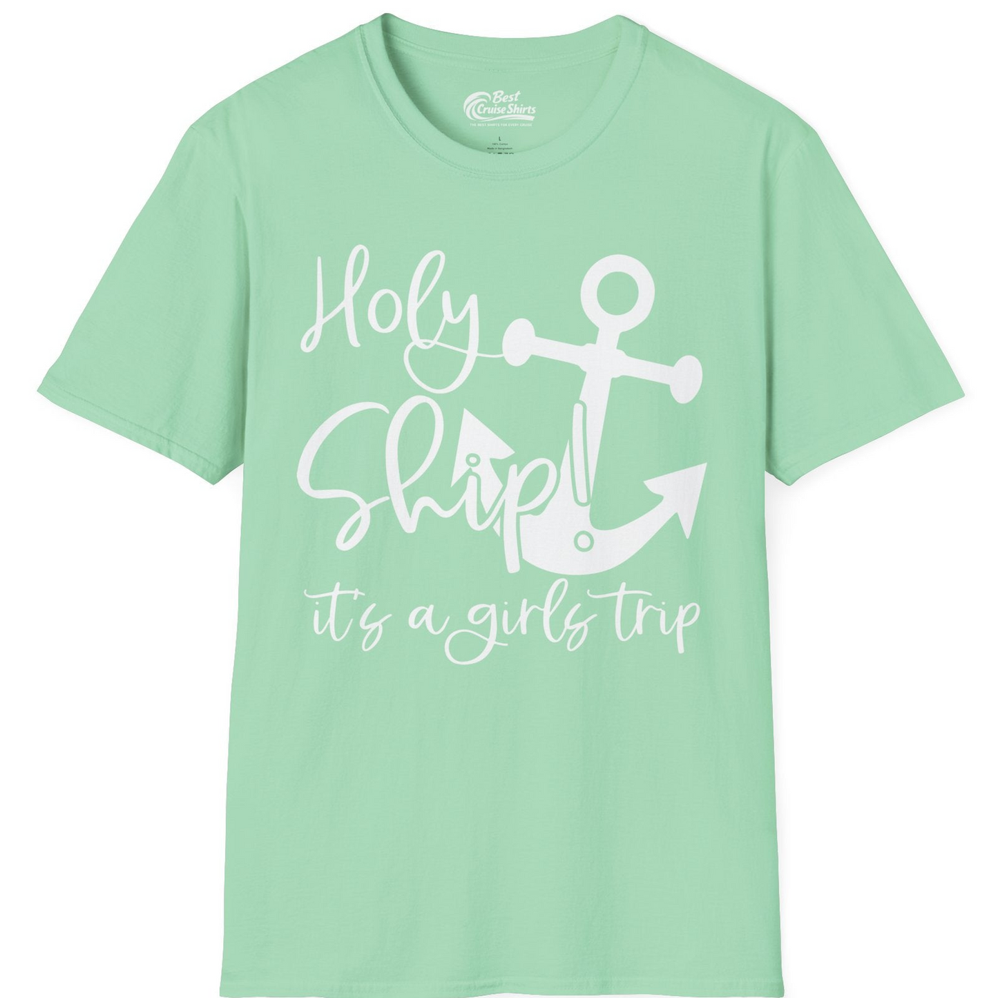 Holy Ship Anchor Girls Trip Cruise Shirt T-Shirt – Mint Green – Best Cruise Shirts