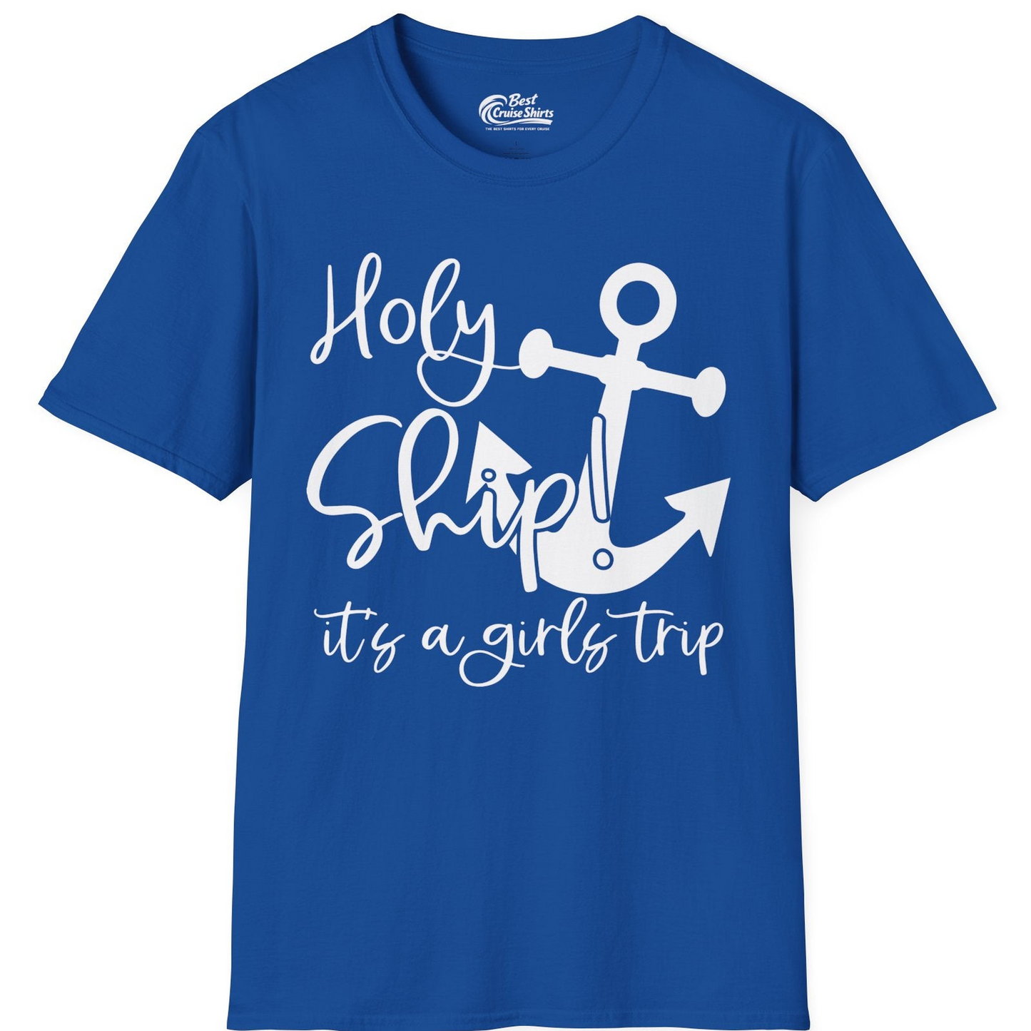 Holy Ship Anchor Girls Trip Cruise Shirt T-Shirt – Royal – Best Cruise Shirts