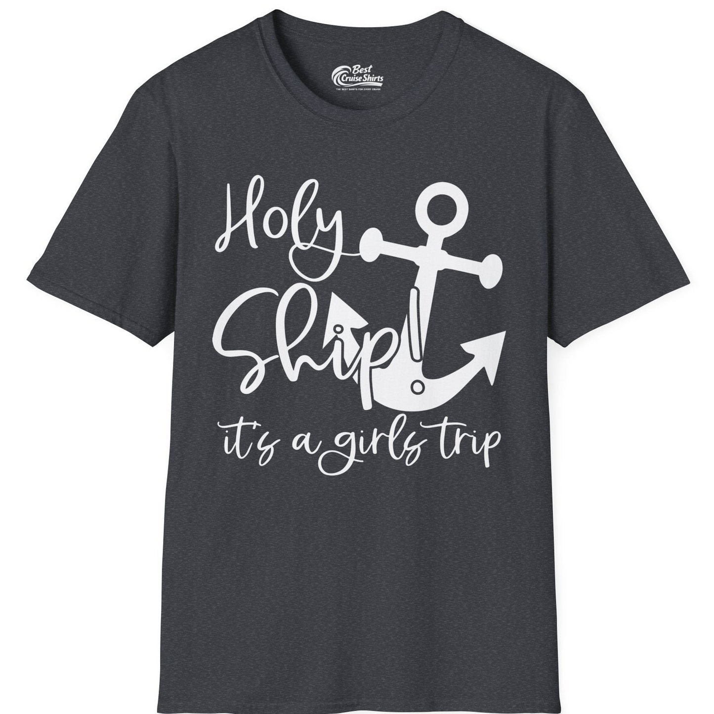 Holy Ship Anchor Girls Trip Cruise Shirt T-Shirt – Dark Heather Grey – Best Cruise Shirts