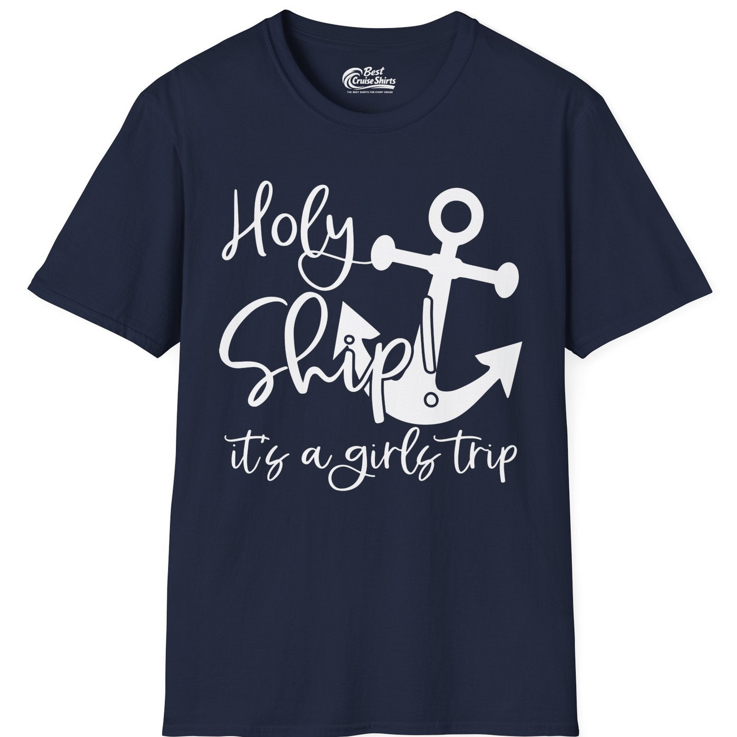 Holy Ship Anchor Girls Trip Cruise Shirt T-Shirt – Navy – Best Cruise Shirts