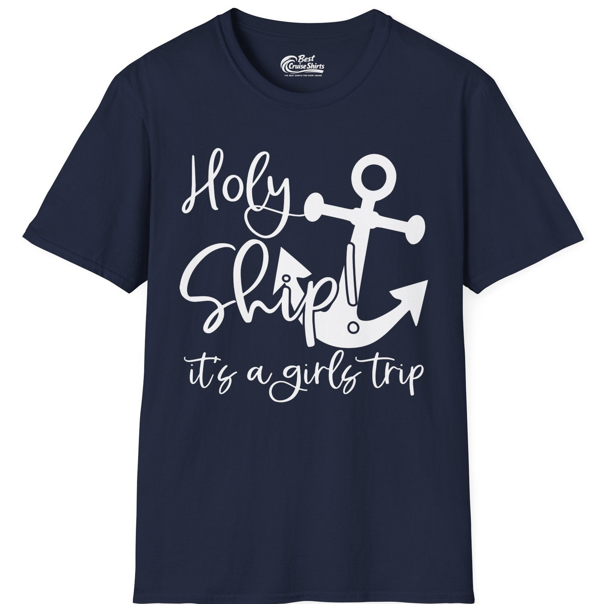 Holy Ship Anchor Girls Trip Cruise Shirt T-Shirt – Navy – Best Cruise Shirts