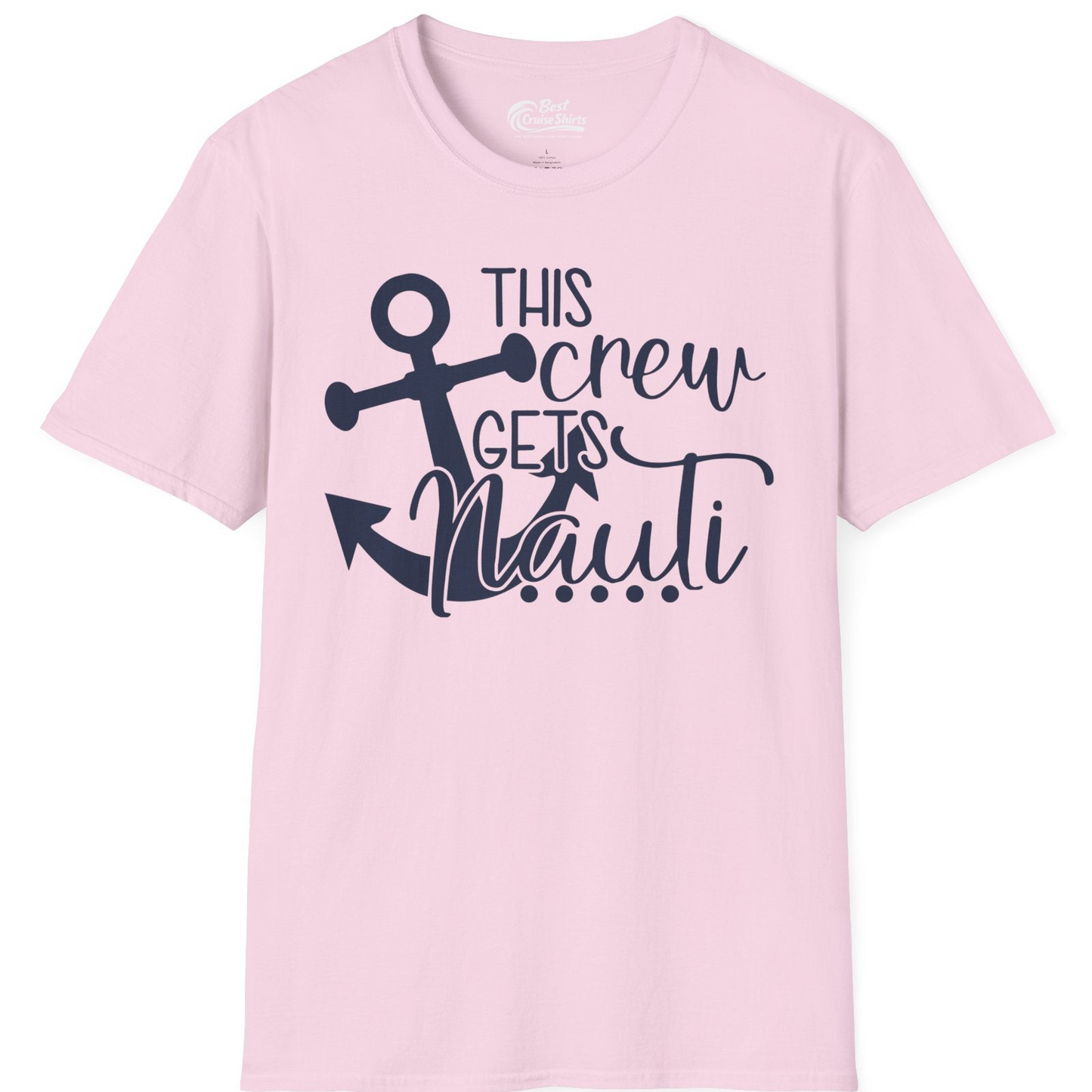 This Crew Gets Nauti Nautical Humor Cruise Group Anchor Shirt — T-Shirt T-Shirt – Light Pink – Best Cruise Shirts