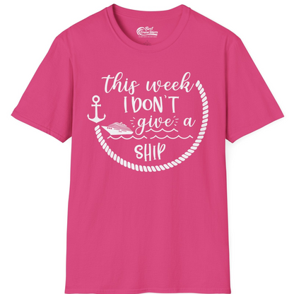 This Week I Don’t Give a Ship Nautical Rope Funny Cruise Shirt — T-Shirt T-Shirt – Heliconia – Best Cruise Shirts