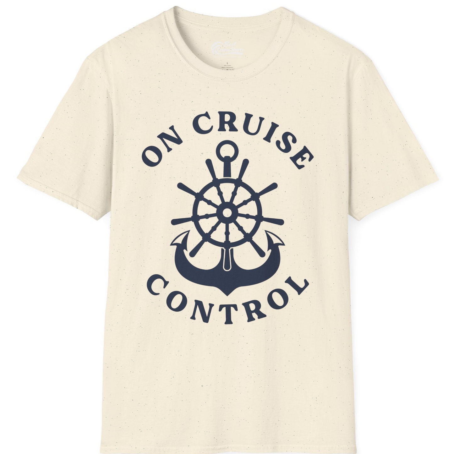 On Cruise Control Nautical Captain Wheel Funny Cruise Shirt — T-Shirt T-Shirt – Natural – Best Cruise Shirts