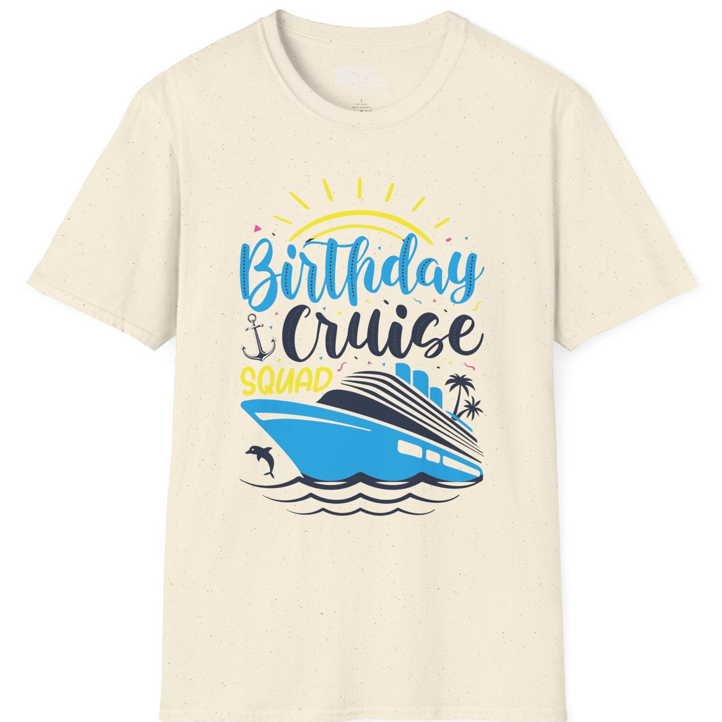 Birthday Cruise Squad Nautical Party Shirt for Group Celebrations — T-Shirt T-Shirt – Natural – Best Cruise Shirts