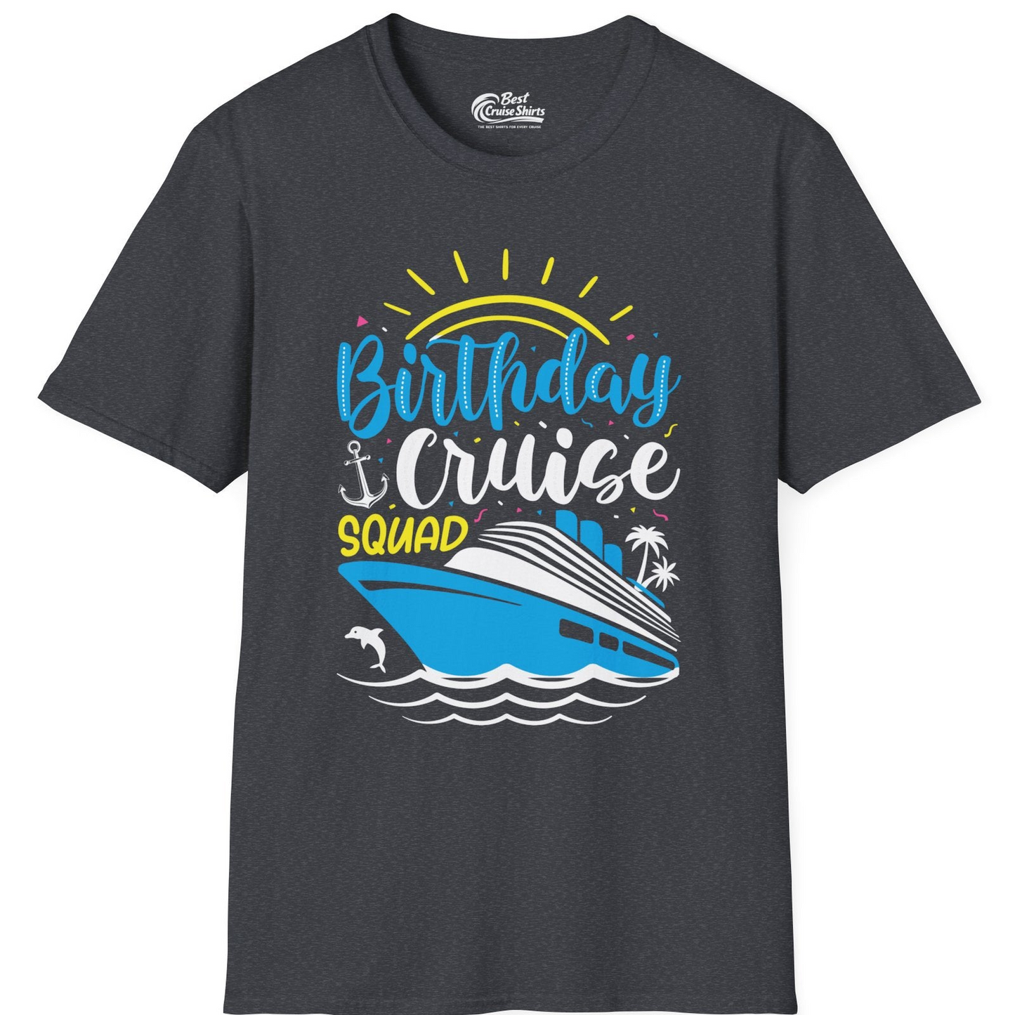 Birthday Cruise Squad Nautical Party Shirt for Group Celebrations — T-Shirt T-Shirt – Dark Heather Grey – Best Cruise Shirts