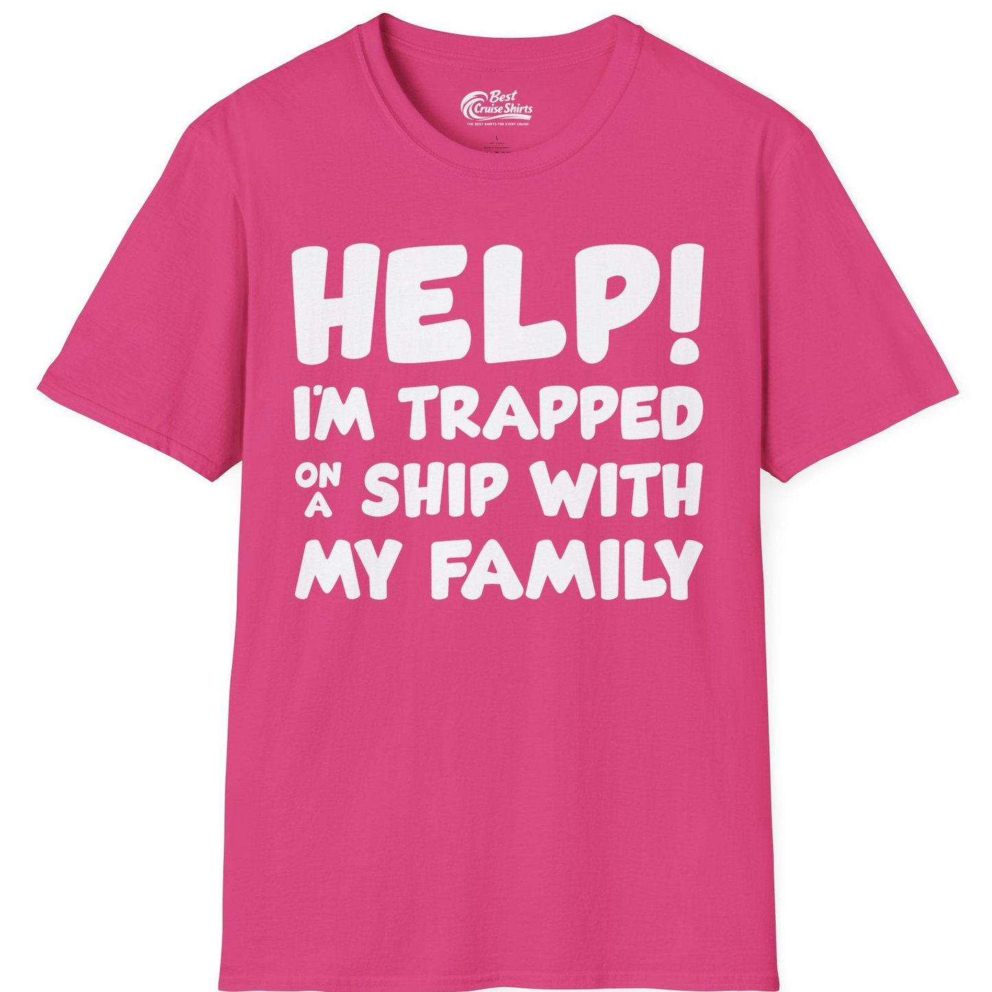 Help I'm Trapped On A Ship With My Family Funny Cruise Shirt — T-Shirt T-Shirt – Heliconia – Best Cruise Shirts