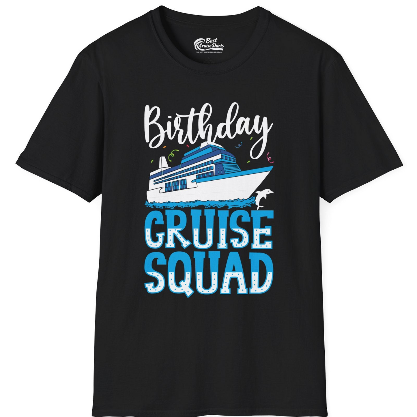 Birthday Cruise Squad Shirt T-Shirt – Black – Best Cruise Shirts