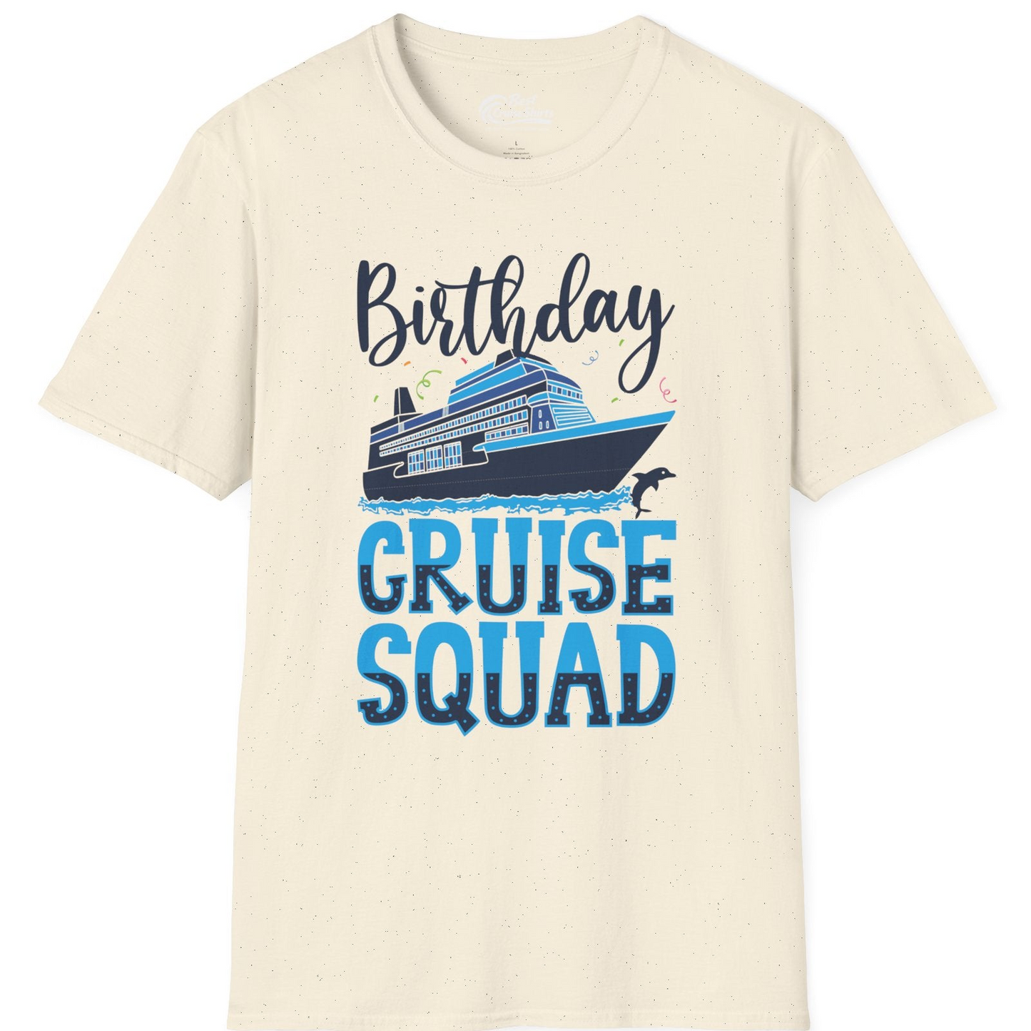 Birthday Cruise Squad Shirt T-Shirt – Natural – Best Cruise Shirts