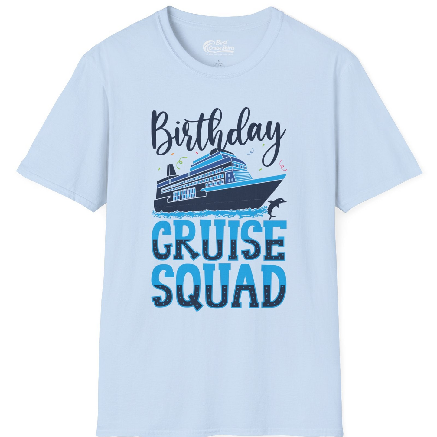 Birthday Cruise Squad Shirt T-Shirt – Light Blue – Best Cruise Shirts