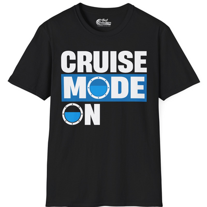 Cruise Mode On Shirt T-Shirt – Black – Best Cruise Shirts