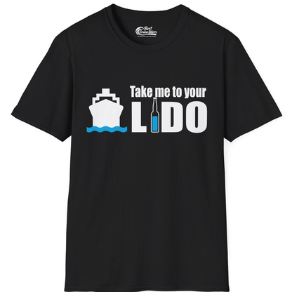 Take Me to Your Lido Shirt T-Shirt – Black – Best Cruise Shirts