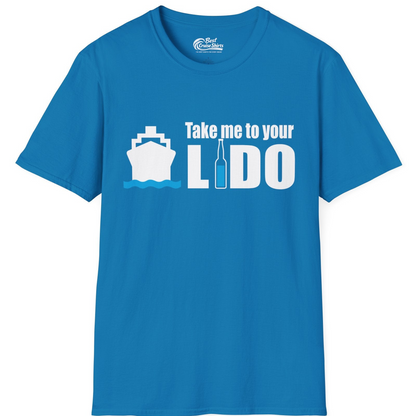 Take Me to Your Lido Shirt T-Shirt – Sapphire – Best Cruise Shirts